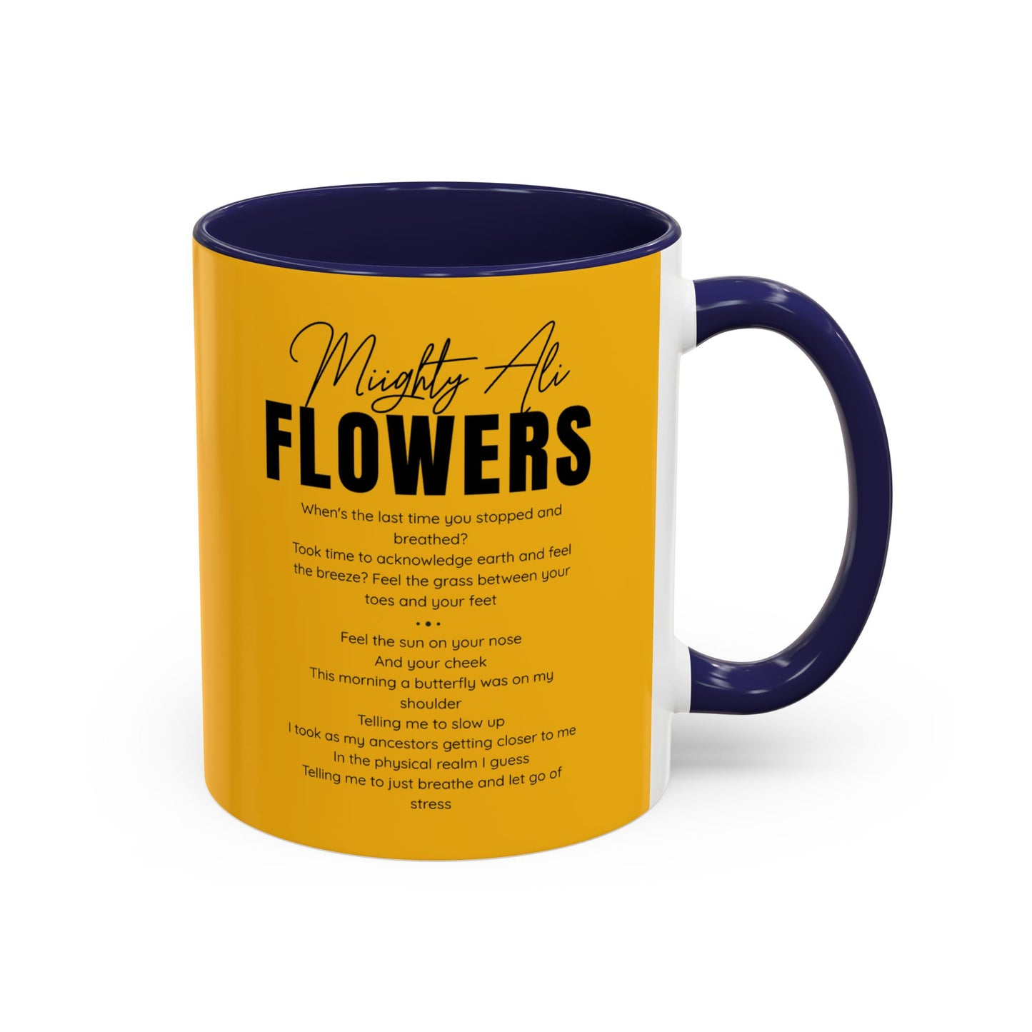 Inspirational Accent Coffee Mug - Mighty Ali Flowers Design