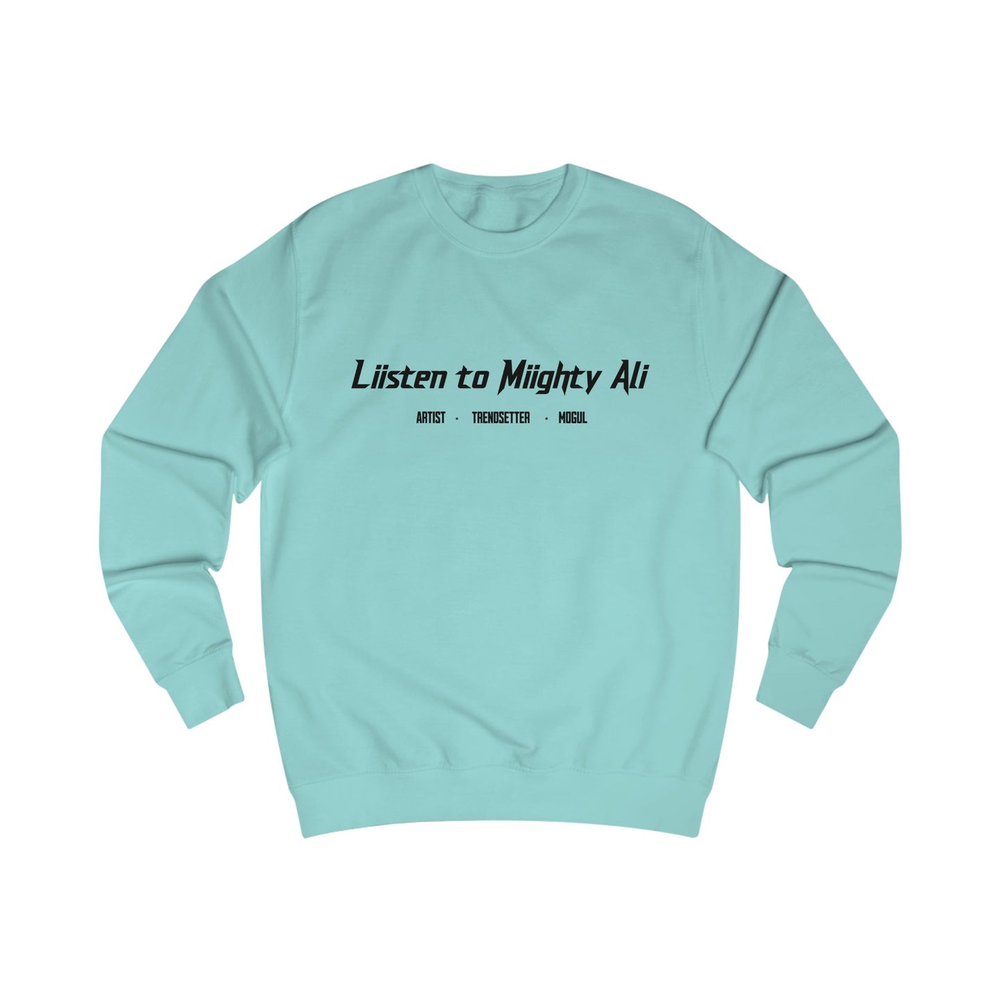 “Listen to Miighty Ali” Fan Crewneck Sweater