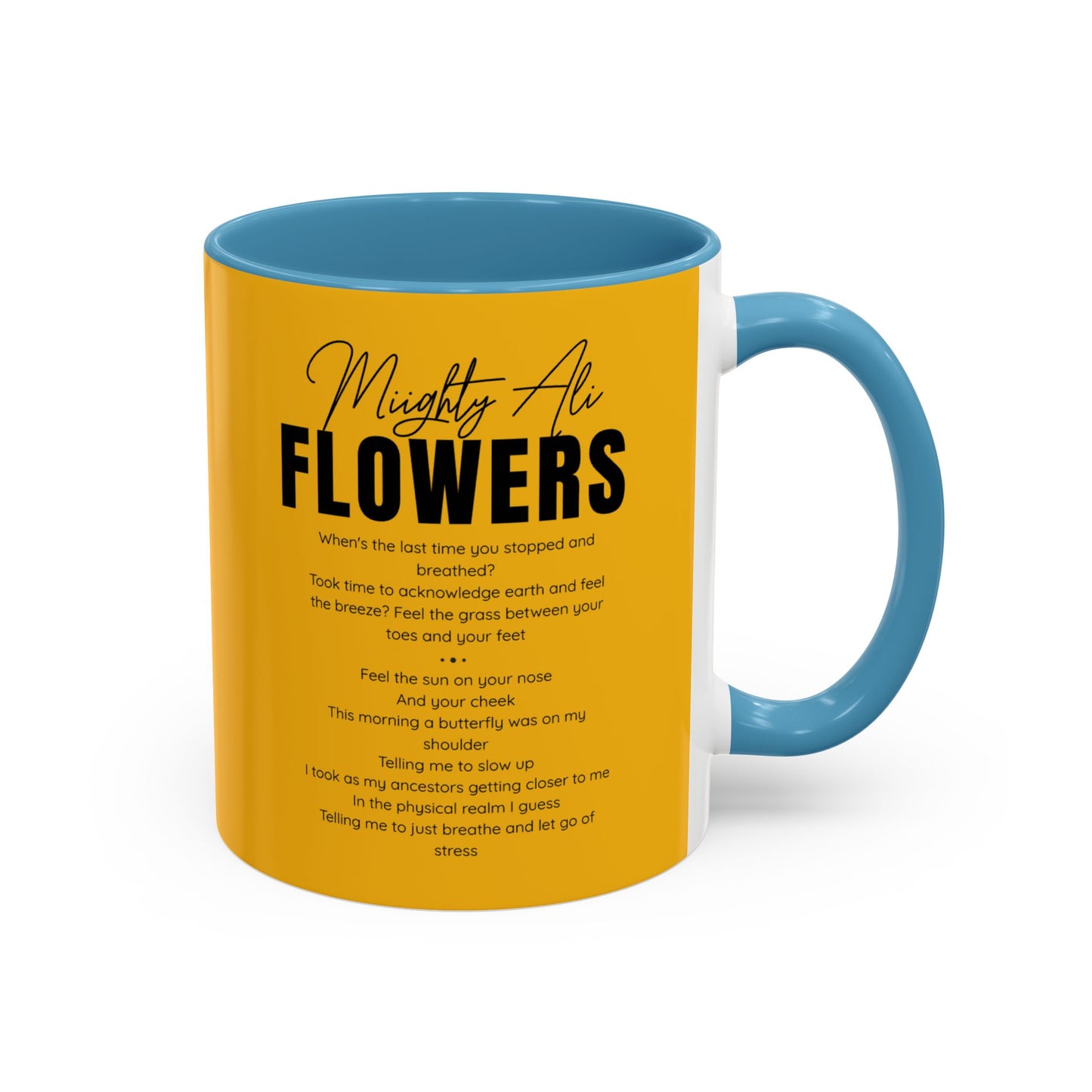 Inspirational Accent Coffee Mug - Mighty Ali Flowers Design