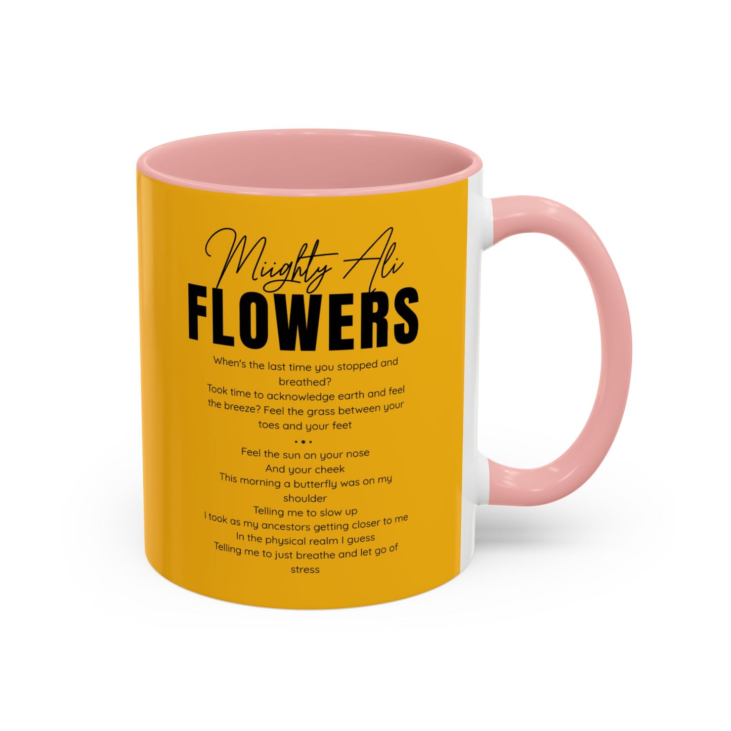 Inspirational Accent Coffee Mug - Mighty Ali Flowers Design