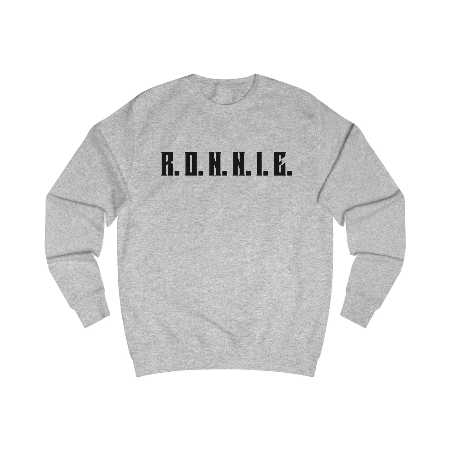 R.O.N.N.I.E. Sweatshirt