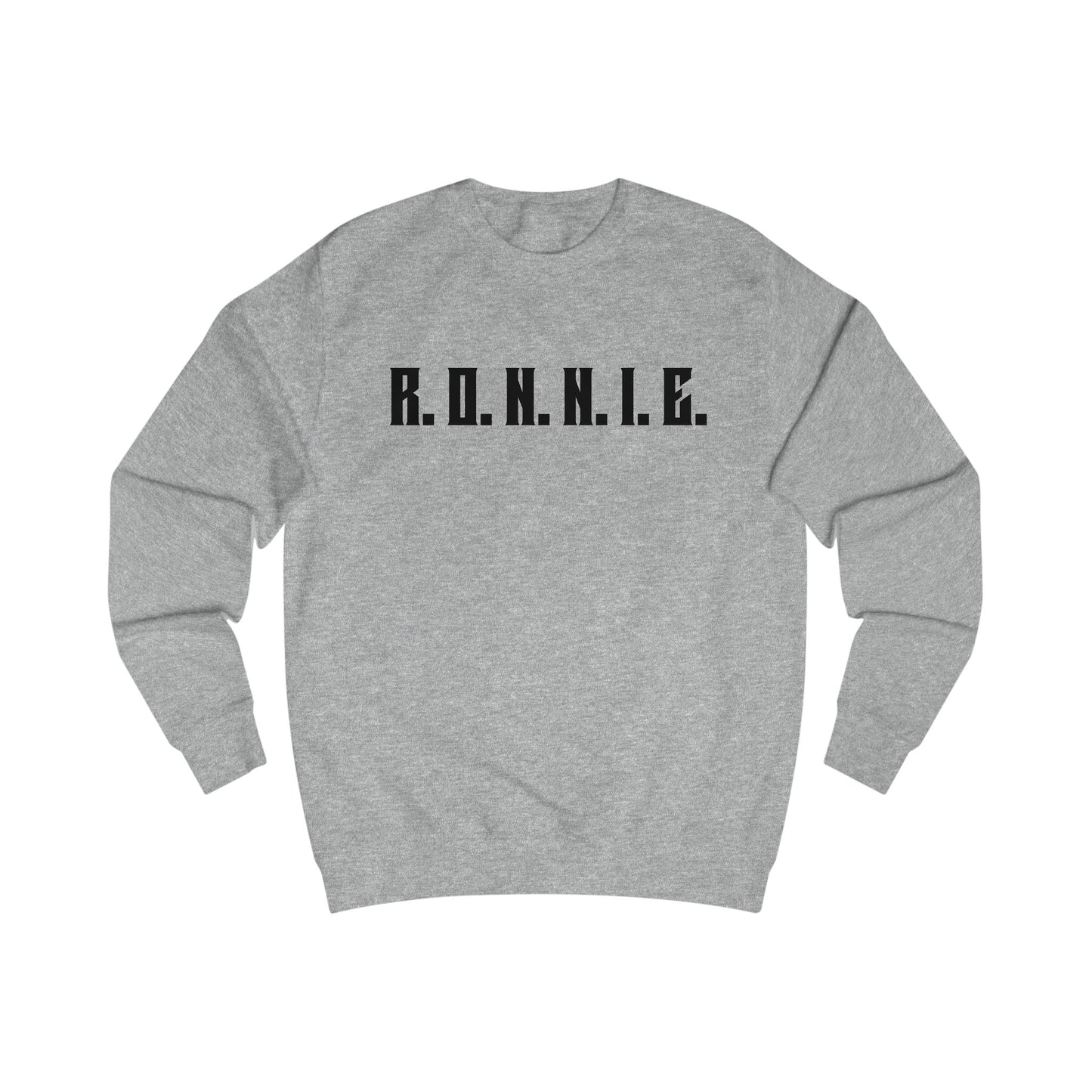 R.O.N.N.I.E. Sweatshirt