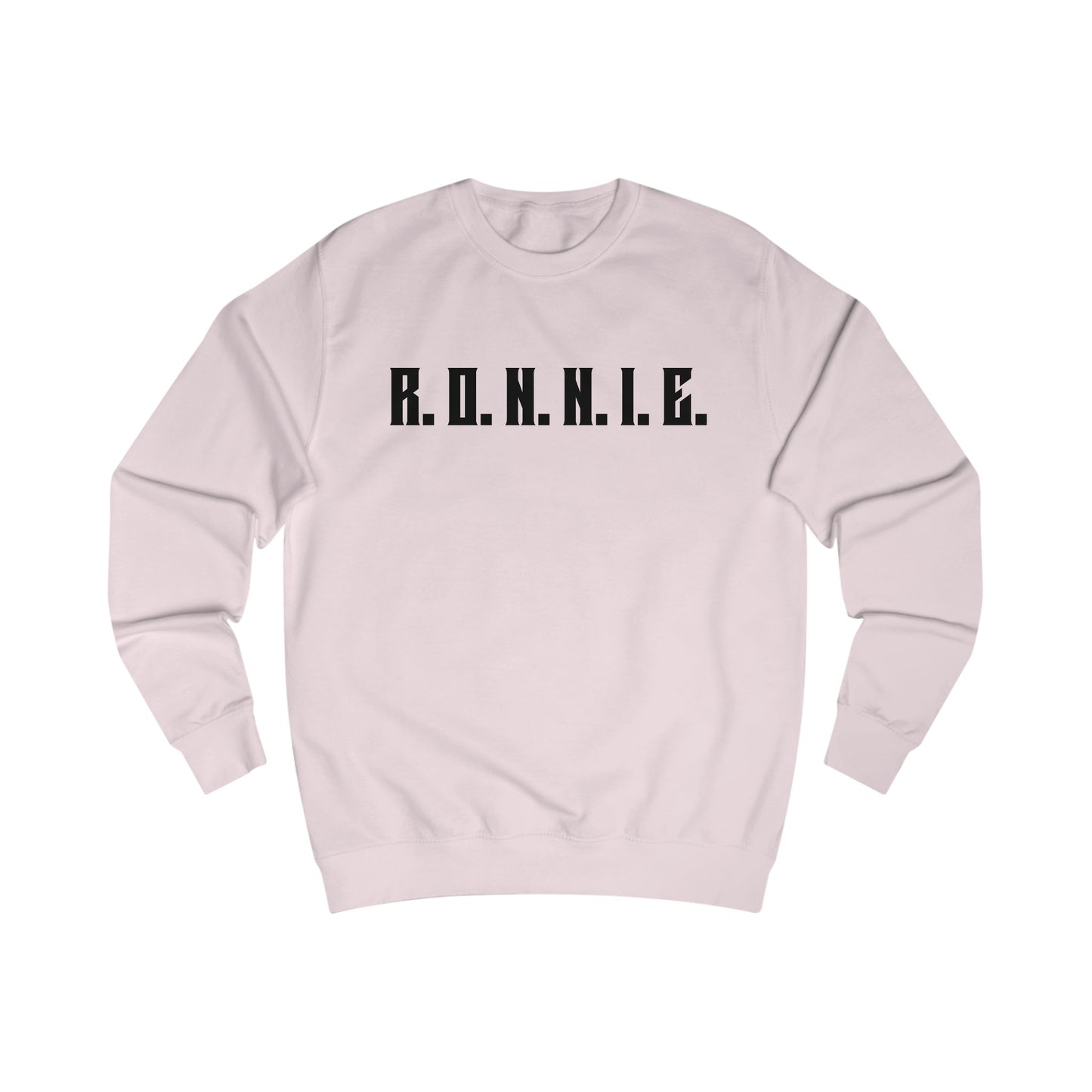 R.O.N.N.I.E. Sweatshirt